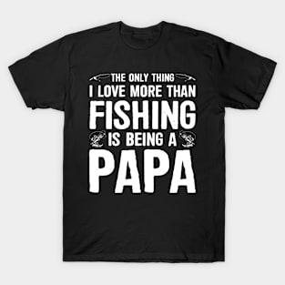 More Than Love Fishing Papa Special Grandpa Funny Fishing T-Shirt